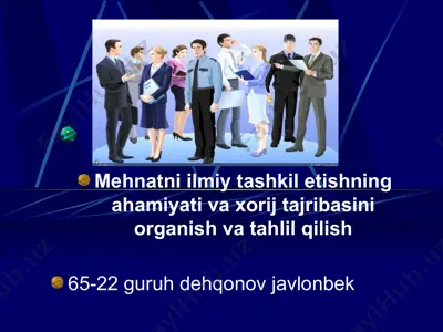 mehnat faoliyatini tashkil etishning ahamiyati va xorij tajribasi — PPTX