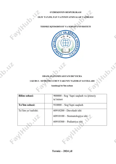 odam anatomiya fani bo’yicha 1-kurs i - semestr uchun yakuniy nazorat savollari — DOC