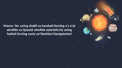 yer, uning shakli va harakati.yerning oʻz oʻqi atrofida va quyosh atrofida aylanishi. oy fazasi — PPTX