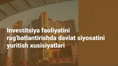 investitsiya faoliyatini rag'batlantirishda davlat siyosatini yuritish xusisiyatlari — PPTX