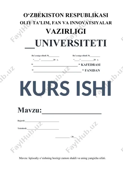 kurs ishi "iqtisodiy o’sishning hozirgi zamon shakli va uning yangicha sifati" — DOC