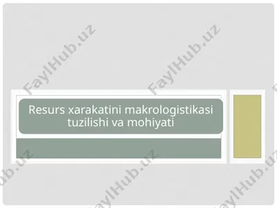 makrologistika tushunchasi va iqtisodiy mohiyati — PPTX