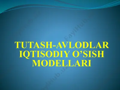 tutash-avlodlar iqtisodiy o’sish modellari — PPTX