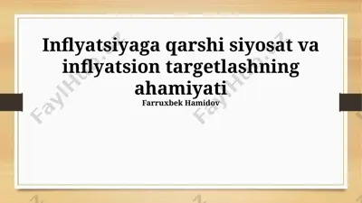inflyatsiyaga qarshi siyosat va inflyatsion targetlashning ahamiyati — PPTX