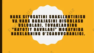 narxsiyosatinish akllantirish va narxdarajasini hisoblash uslublari — PPTX