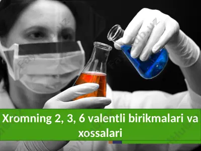 xromning 2, 3, 6-valentli birikmalarining vaxossalari — PPTX