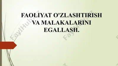 faoliyat o'zlashtirish va malakalarni egallash — PPTX