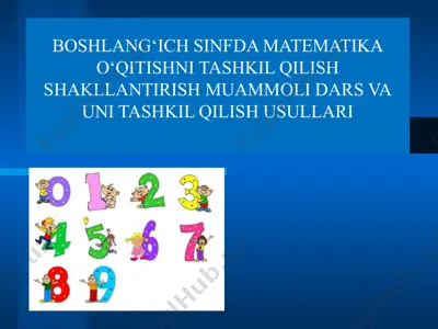 boshlang‘ich sinfda matematika o‘qitishni tashkil qilish shakllantirish muammoli dars va uni tashkil qilish usullari — PPTX