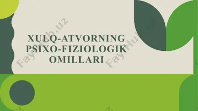 xulq-atvorning psixo-fiziologik omillari — PPTX