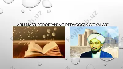 abu nasr forobiyning pedagogik g‘oyalari — PPTX