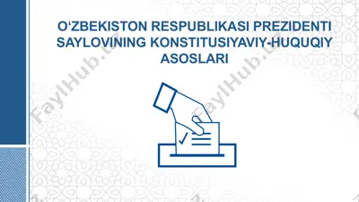 o‘zbekiston respublikasi prezidenti saylovining konstitusiyaviy-huquqiy asoslari — PPTX