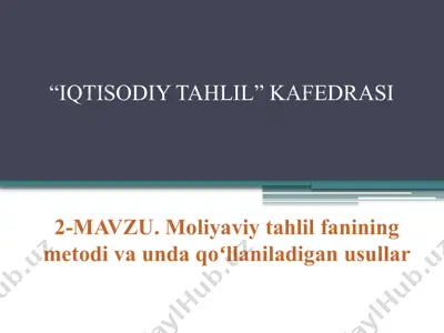 moliyaviy tahlil fanining metodi va unda qo‘llaniladigan usullar — PPTX