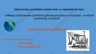 gidrotexnika qurilishida gidromexanizatsiya va burg'ilash - portlatish usullarining qo'llanishi — PPTX