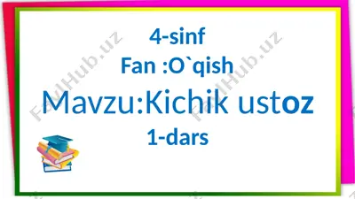kichikustoz — PPTX