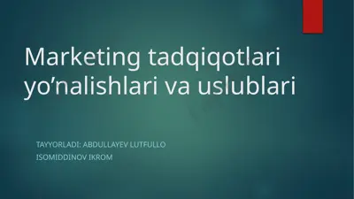 marketing tadqiqotlari yo’nalishlari va uslublari — PPTX