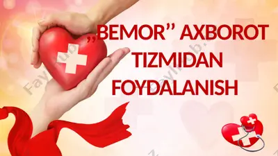 bemor’’ axborot tizmidan foydalanish — PPTX