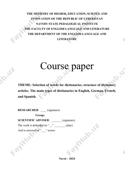 course paper: selection of words for dictionaries, structure of dictionary articles. the main types of dictionaries in english, german, french, and spanish — DOCX