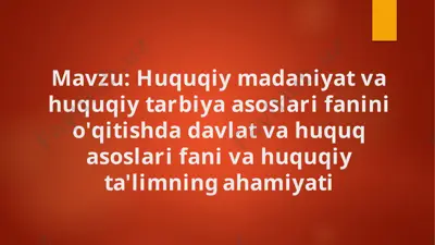 huquqiy madaniyat va huquqiy tarbiya asoslari fani — PPTX