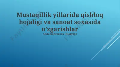 mustaqillik yillarida qishloq xo'jaligining oʻzgarishi — PPTX
