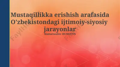 mustaqillikka erishish arafasida o'zbekistondagi ijtimoiy-siyosiy jarayonlar — PPTX