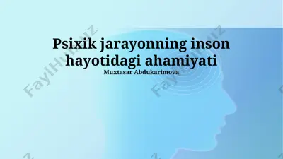 psixik jarayonning inson hayotidagi ahamiyati — PPTX