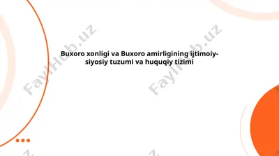 buxoro xonligi va buxoro amirligining ijtimoiy-siyosiy tuzumi va huquqiy tizimi — PPTX
