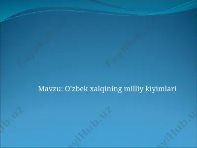 o‘zbekxalqining milliy kiyimlari — PPTX