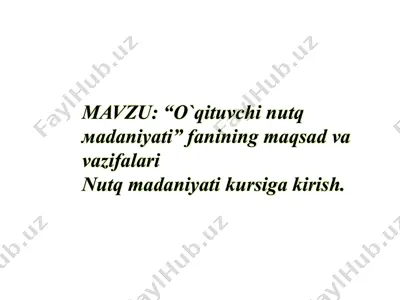 nutq madaniyati fanining maqsad va vazifalari — PPTX