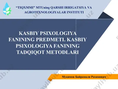 kasbiy psixologiya fanining predmeti. kasbiy psixologiya fanining tadqiqot metodlari — PPT