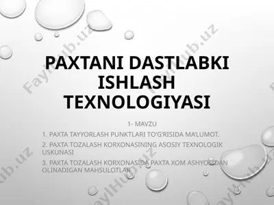paxta dastlabki ishlov berish texnologiyasi — PPTX