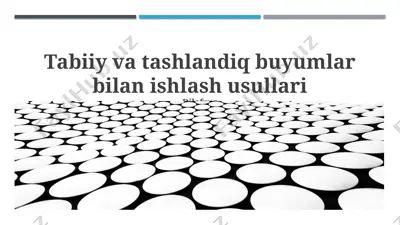 tabiiy va tashlandiq buyumlar bilan ishlash usullari — PPTX