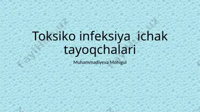 toksikoinfeksiya ichak tayoqchalari — PPTX