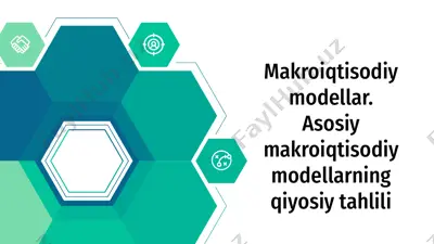 makroiqtisodiy modellar. asosiy makroiqtisodiy modellarning qiyosiy tahlili — PPTX