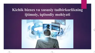 biznes va xususiy tadbirkorlikning ijtimoiy, iqtisodiy mohiyati — PPTX