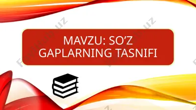 so‘z-gaplar to‘plamini ajratish tamoyillari — PPTX