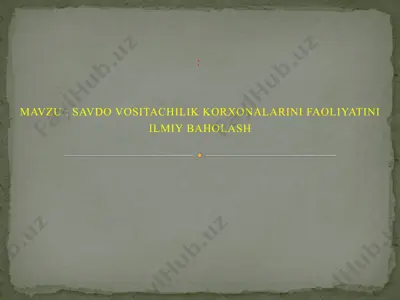 savdo vositachilik korxonalarini faoliyatini ilmiy baholash — PPTX