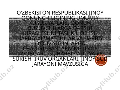 o‘zbekiston respublikasi jinoyatchilikning umumiy xususiyatlari — PPTX