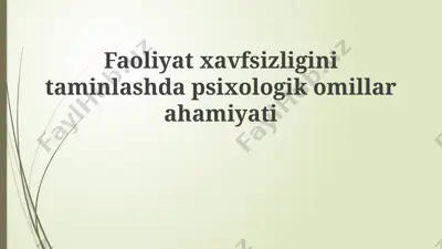 faoliyat xavfsizligini taminlashda psixologik omillar ahamiyati — PPTX