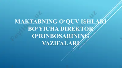 maktabning o‘quv ishlari bo‘yicha direktor o‘rinbosarining vazifalari — PPTX