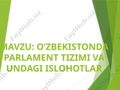 o’zbekistonda parlament tizimi va undagi islohotlar — PPTX