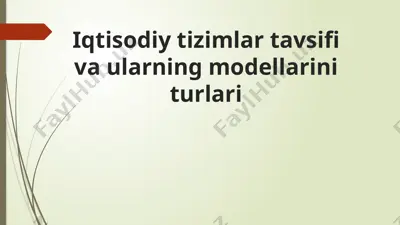 iqtisodiy tizimlar tavsifi va ularning modellarini turlari — PPTX