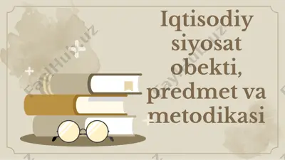 iqtisodiy siyosat obekti, predmet va metodikasi — PPTX