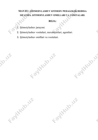 ijtimoiylashuv ijtimoiy pedagogik hodisa sifatida. ijtimoiylashuv omillari va vositalari — DOCX