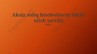 aksiz soliq hisobotlarni tahlil etish tartibi — PPTX