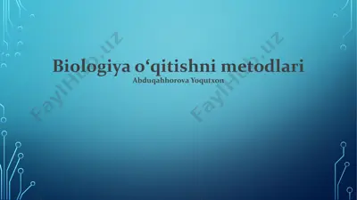 biologiya oʻqitishni metodlari — PPTX
