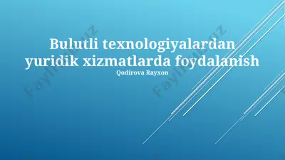 bulutli texnologiyalardan yuridik xizmatlarda foydalanish — PPTX