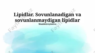 lipidlar. sovunlanadigan va sovunlanmaydigan lipidlar — PPTX