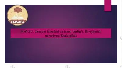 jamiyat falsafasi va inson borlig'i. rivojlanish nazariysi (dialektika) — PPTX