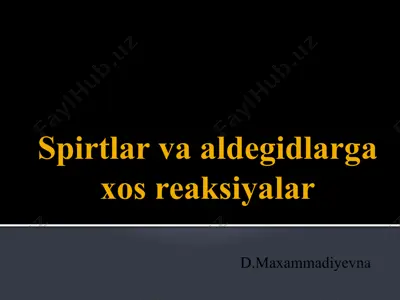 spirtlar va aldegidlar gaxos reaksiyalar — PPTX