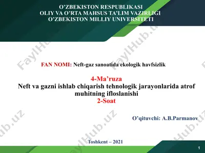 neftvagaz ishlabchiqarish jarayonlarida atrof muhitning ifloslanishi — PPTX